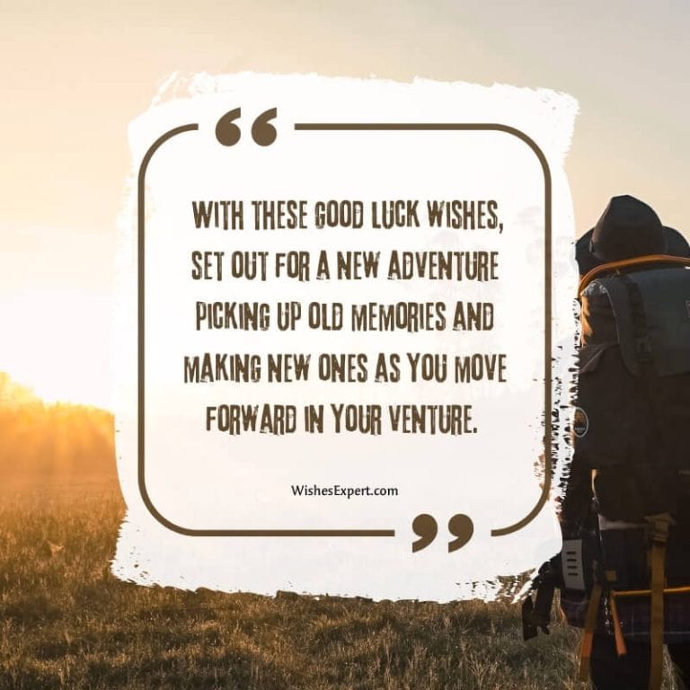 25 Amazing Good Luck On Your New Adventure Wishes