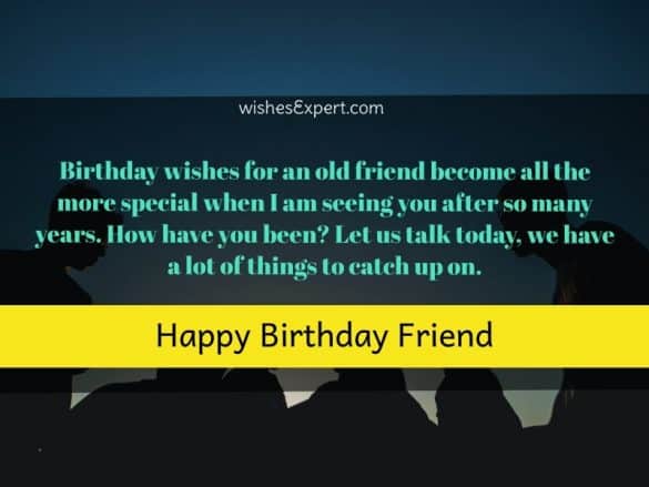 35 Exclusive Birthday Wishes For Old Friend