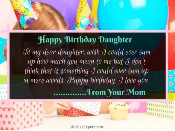 20 Sweet Birthday Wishes For Daughter from Mom – Wishes Expert