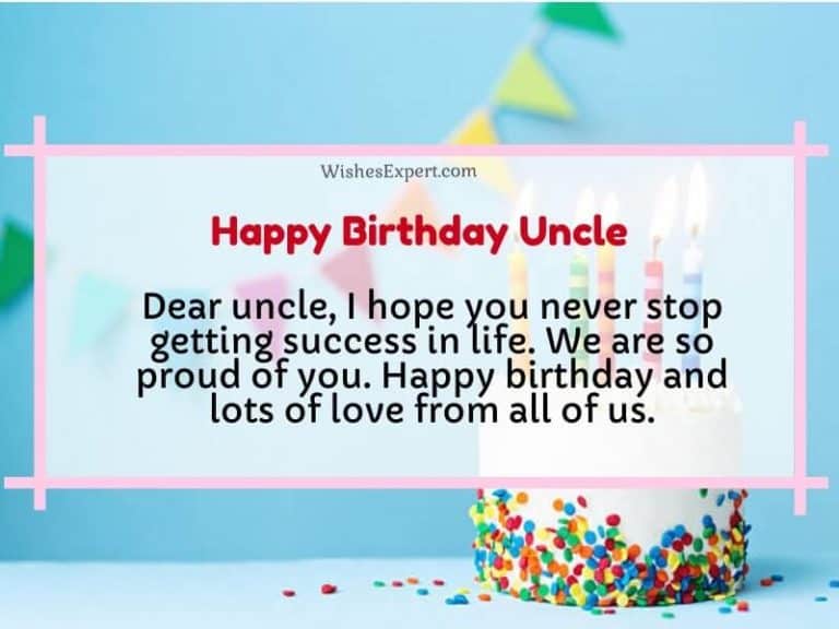 40+ Birthday Wishes for Uncle to Wish Lovable Uncles In Your Life