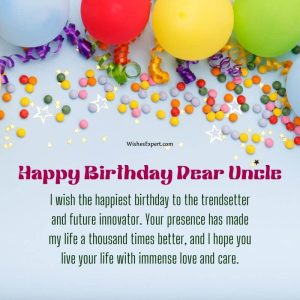 40+ Birthday Wishes for Uncle to Wish Lovable Uncles In Your Life