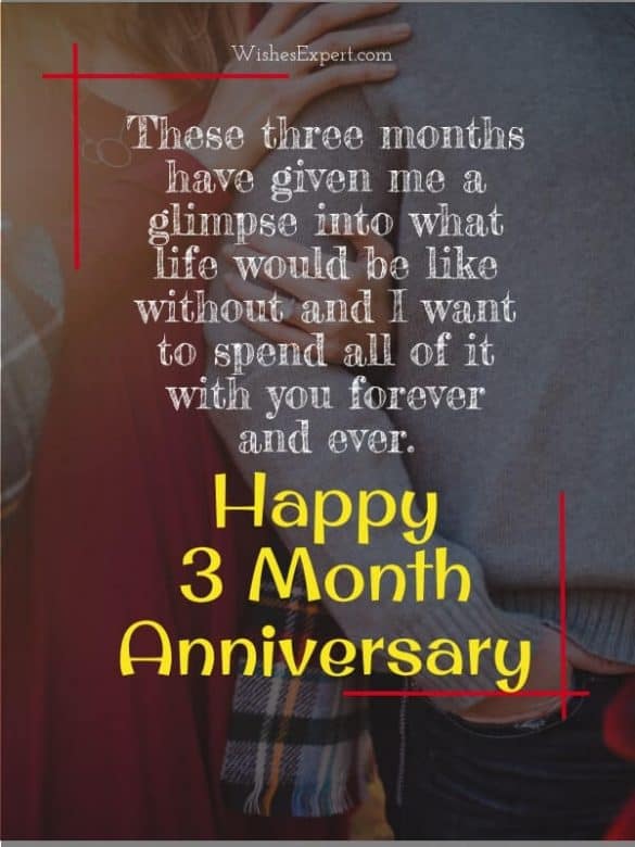 Happy 3 Month Anniversary Quotes And Wishes – Wishes Expert