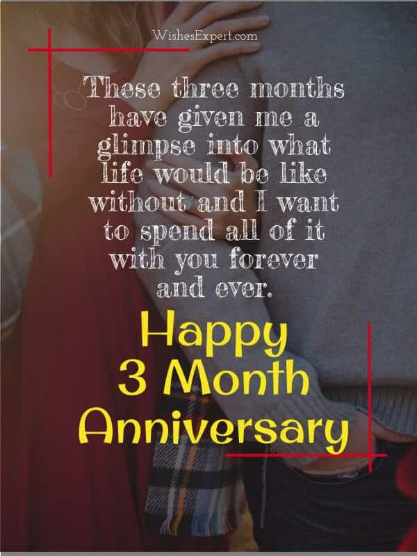 20 Happy 3 Month Anniversary Quotes And Wishes