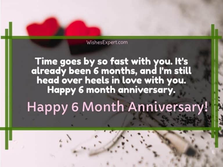 25 Best 6 Month Anniversary Wishes And Quotes