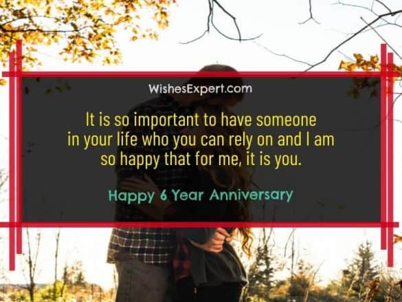 25 Exclusive Happy 6 Year Anniversary Quotes