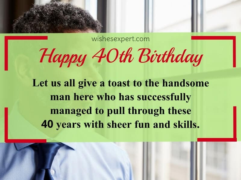 60 Best Happy 40th Birthday Wishes And Messages 3703