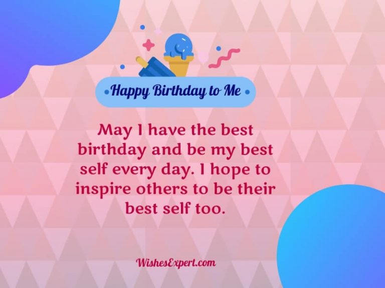 40+ Birthday Wishes For Myself ! Happy Birthday To Me