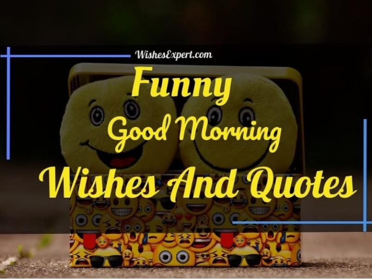 Funny good morning quotes, wishes, and messages