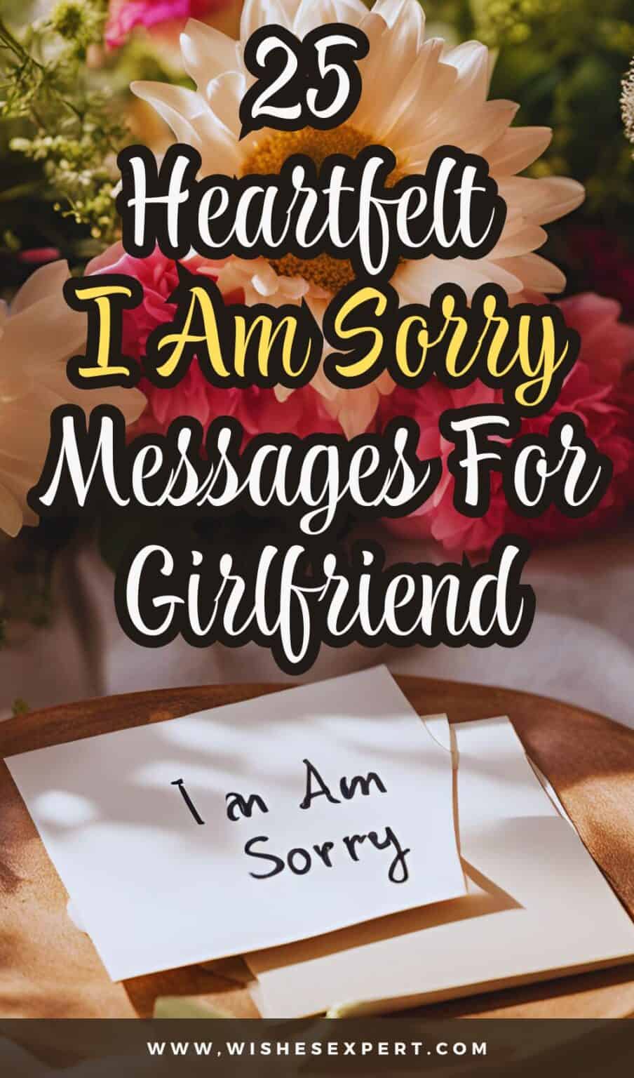 25 Heartfelt I Am Sorry Messages For Girlfriend