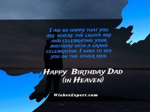 40+ Happy Birthday Dad In Heaven Wishes