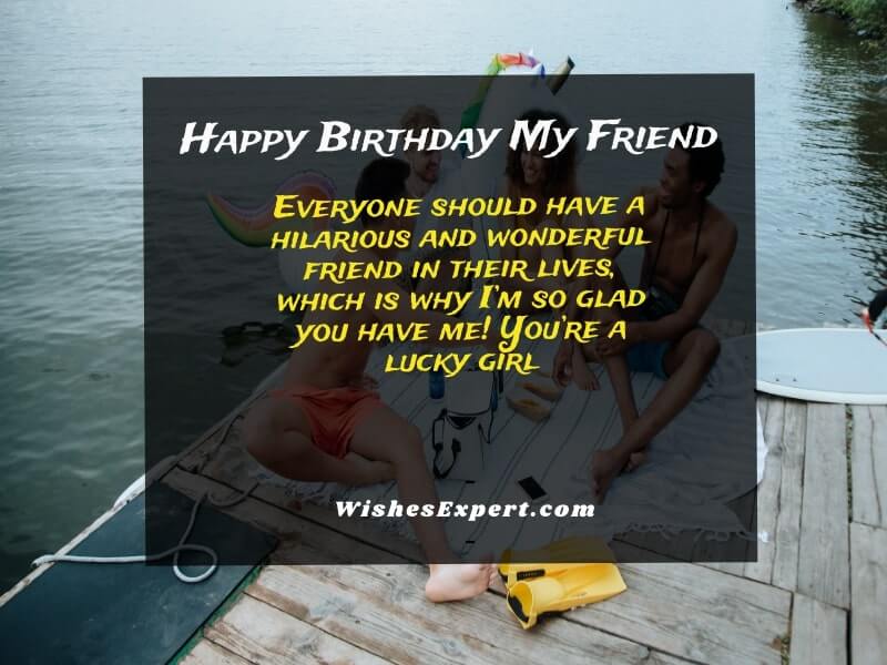Very Funny Birthday Wishes For Best Friend