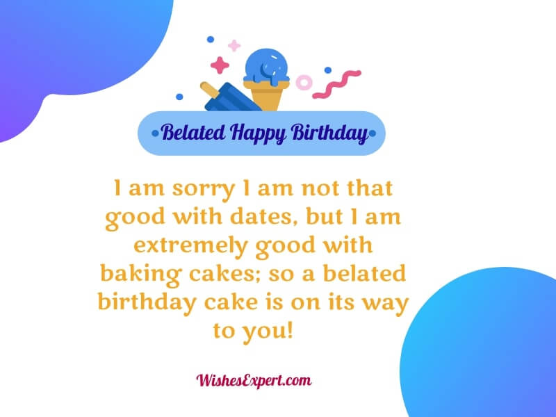 happy belated birthday Wishes