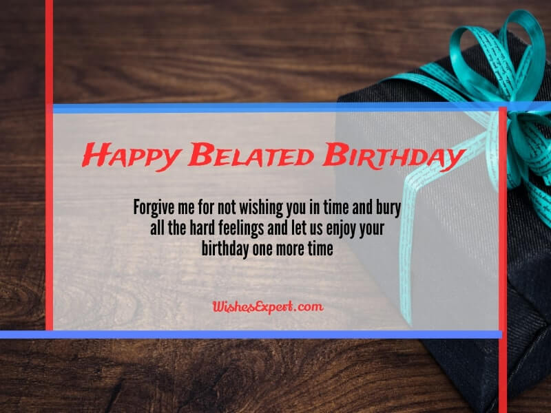 Belated birthday wishes With Images