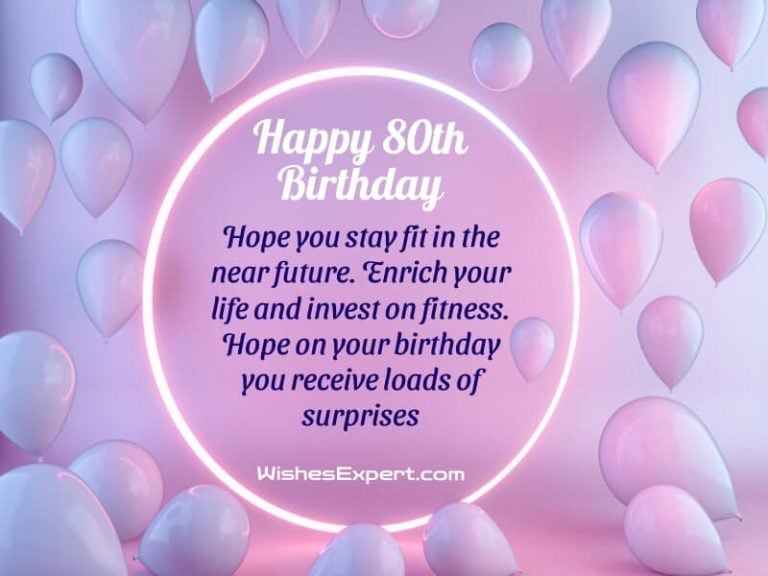 40 Best Happy 80th Birthday Wishes For 80 Years Old