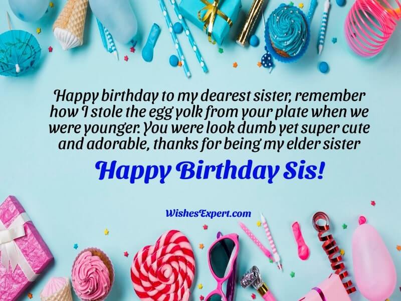 Funny birthday wishes for elder sister