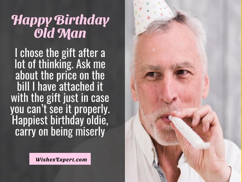 Happy birthday old man funny quotes