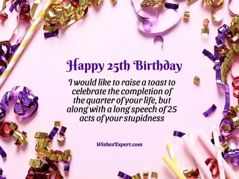funny 25th birthday quotes