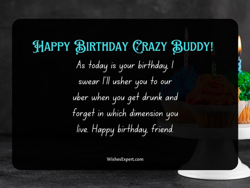 25 Best Birthday Wishes For Crazy Friend