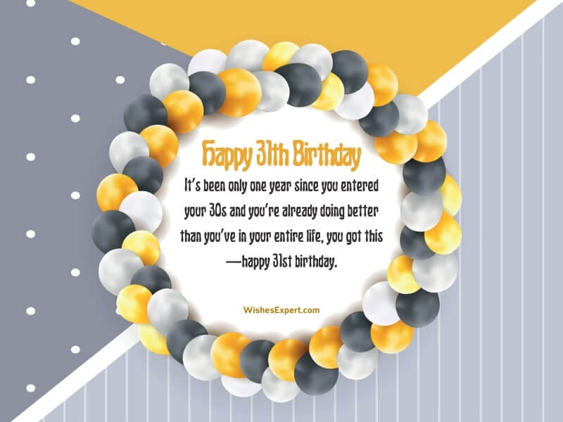 35+ Happy 31st Birthday Wishes And Quotes