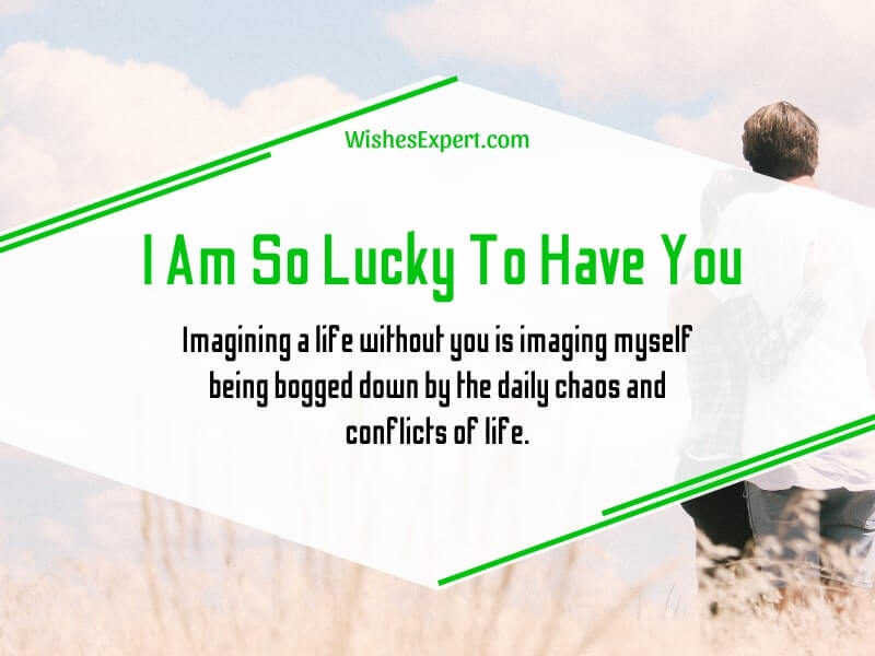 lucky-to-have-you-quotes