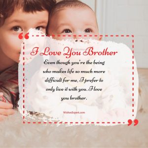 25 Meaningful I Love You Brother Quotes To Share Sibling Love