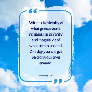 25 Best What Goes Around Comes Around Quotes