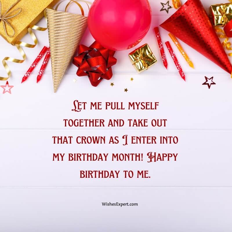 35+ It's My Birthday Month Quotes Wishes Expert