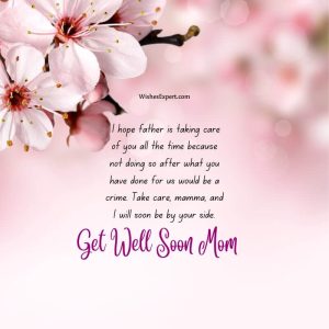 23 Heartfelt Get Well Soon Wishes For Mother