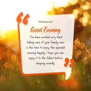 40+ Good Evening Wishes To Send To Your Loved Ones