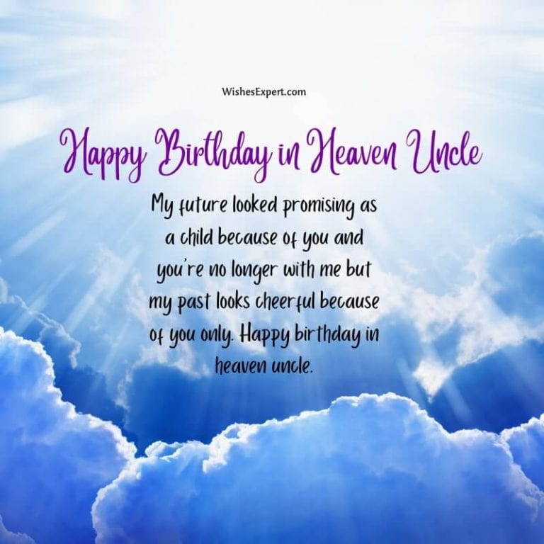 25+ Heartfelt Birthday Wishes For Uncle In Heaven
