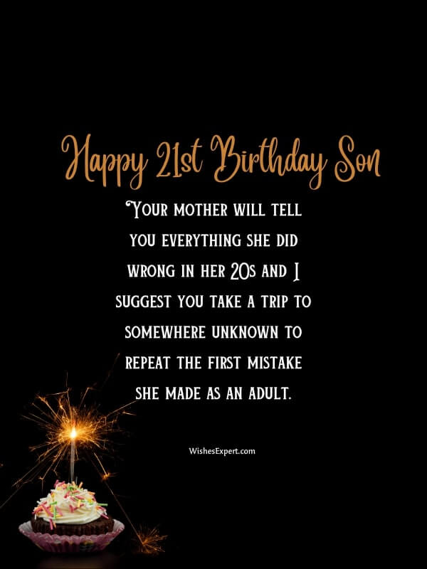 Funny Happy 21st Birthday Son Quotes