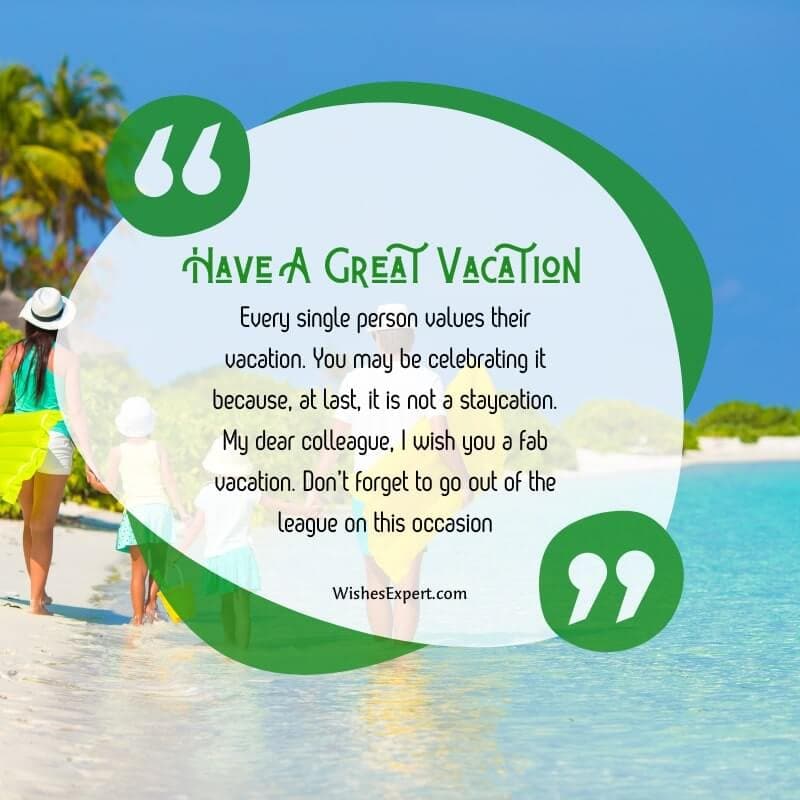 Happy Vacation Message To Colleagues